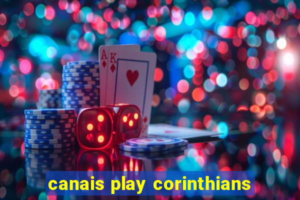 canais play corinthians